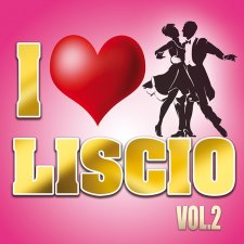I Love liscio volume 2 I Love liscio volume 2