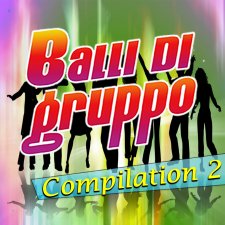 Balli di gruppo compilation volume 2 Balli di gruppo compilation volume 2