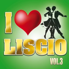 I Love liscio volume 3 I Love liscio volume 3